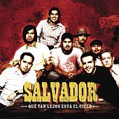 Qué Tan Lejos Está El Cielo by Salvador